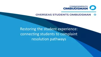 Restoring the student experience:  connecting students to complaint  resolution pathways  Overseas