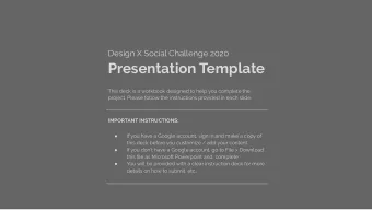 Presentation Template  This deck is a workbook designed to help you complete the  project. Please
