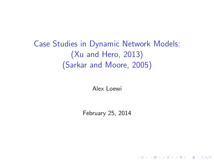 case studies in dynamic network models xu and hero 2013