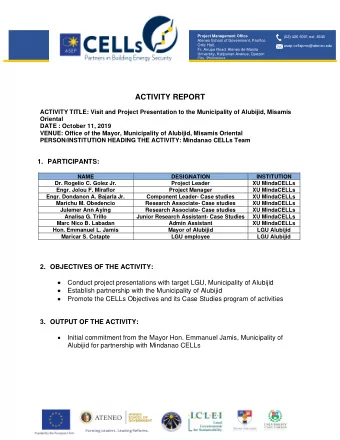 ACTIVITY REPORT  ACTIVITY TITLE: Visit and Project Presentation to the Municipality of Alubijid,