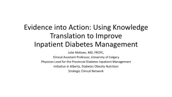 Translation to Improve  Inpatient Diabetes Management  Julie McKeen, MD, FRCPC,  Clinical Assistant
