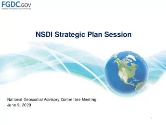 NSDI Strategic Plan Session  National Geospatial Advisory Committee Meeting  June 9, 2020  1