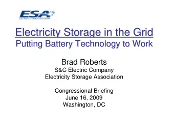 Electricity Storage in the Grid  Electricity Storage in the Grid  Putting Battery Technology to