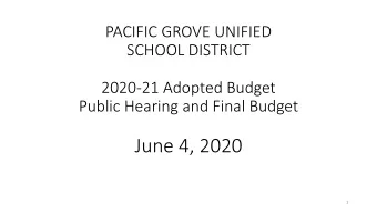 June 4, 2020  1  ACKNOWLEDGEMENT:  2020-21 Adopted Budget, as the 2019-20 Budget was produced
