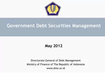 Government Debt Securities Management  May 2012  Directorate General of Debt Management  Ministry