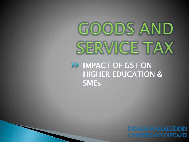 impact of gs gst o on high gher ed educ ucation n smes sm