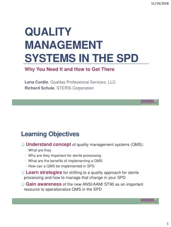 QUALITY  MANAGEMENT  SYSTEMS IN THE SPD  Why You Need It and How to Get There Lena Cordie ,