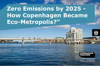 Zero Emissions by 2025 -  How Copenhagen Became Eco- Metropolis?  THE ROAD TO COPENHAGEN 2025