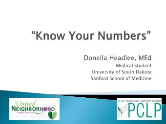 Donella Headlee, MEd  Medical Student  University of South Dakota  Sanford School of Medicine