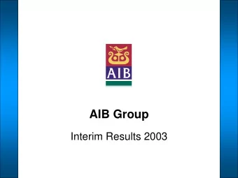 AIB Group  Interim Results 2003  Forward looking statements  A number of statements we will be