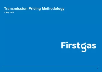 Transmission Pricing Methodology  1 May 2019  1  Presentation Outline  Indicative Timing  1.