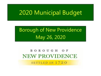 2020 Municipal Budget  Borough of New Providence  May 26, 2020 AAA Rating  Our Guiding Principle