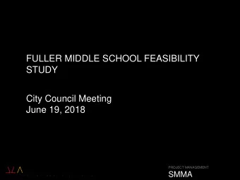 STUDY  City Council Meeting  June 19, 2018  PROJECT MANAGEMENT  SMMA  Agenda    Selected Design