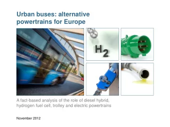 Urban buses: alternative  powertrains for Europe  A fact-based analysis of the role of diesel