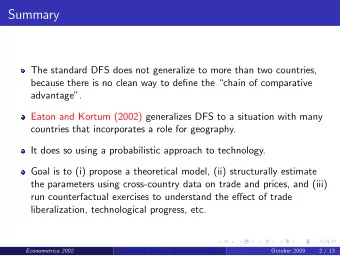 Summary  The standard DFS does not generalize to more than two countries,  because there is no