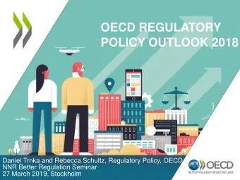 Daniel Trnka and Rebecca Schultz, Regulatory Policy, OECD  NNR Better Regulation Seminar  27 March