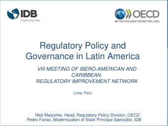 Governance in Latin America  VIII MEETING OF IBERO-AMERICAN AND  CARIBBEAN  REGULATORY IMPROVEMENT