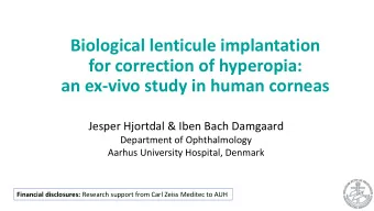 an ex-vivo study in human corneas  Jesper Hjortdal &amp; Iben Bach Damgaard  Department of