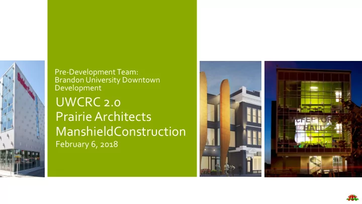 uwcrc 2 0 prairie a rchitects manshieldconstruction