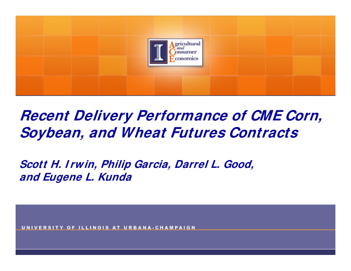 recent delivery performance of cme corn soybean and wheat