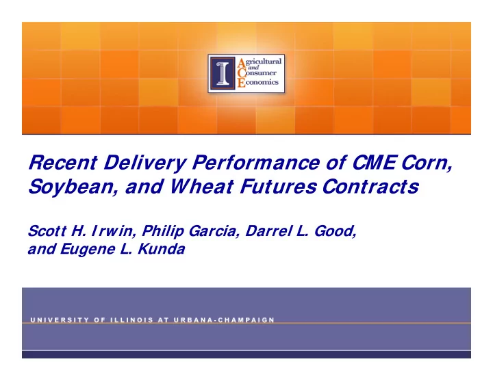 recent delivery performance of cme corn soybean and wheat