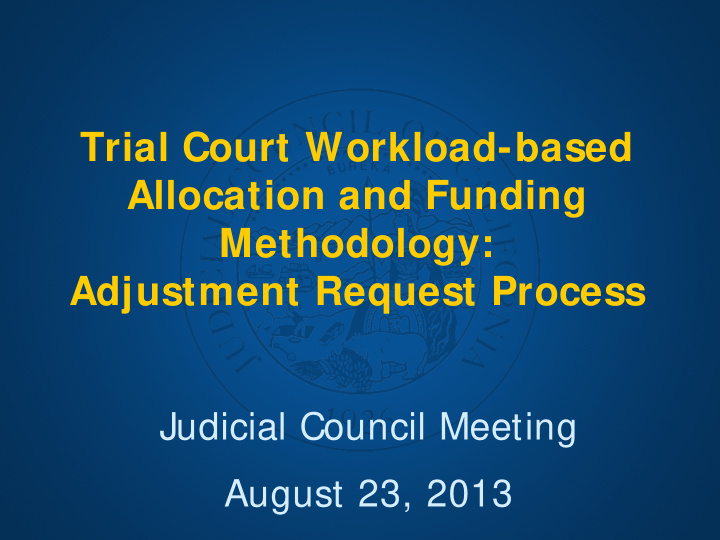 trial court workload based allocation and funding