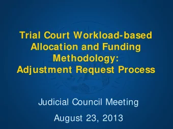 Trial Court Workload-based  Allocation and Funding  Methodology:  Adjustment Request Process