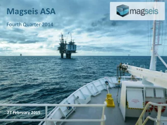 Magseis ASA  Fourth Quarter 2014  27 February 2015  1  Disclaimer This Presentation of Magseis ASA