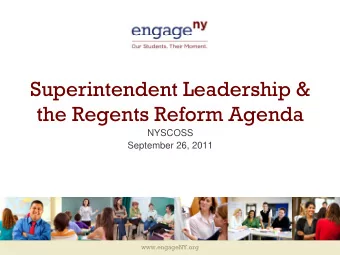 Superintendent Leadership &amp;  the Regents Reform Agenda  NYSCOSS  September 26, 2011
