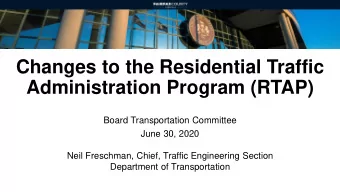 Changes to the Residential Traffic  Administration Program (RTAP)  Board Transportation Committee