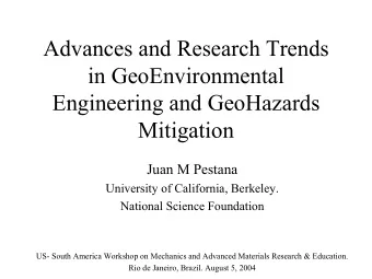 Advances and Research Trends  in GeoEnvironmental  Engineering and GeoHazards  Mitigation  Juan M