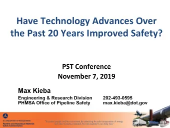Have Technology Advances Over  the Past 20 Years Improved Safety?  PST Conference November 7, 2019