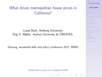 What drives metropolitan house prices in  Bork/Mller  California?  Motivation  Research question