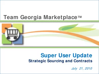 Super User Update  Strategic Sourcing and Contracts  July  21, 2010  TM  Agenda  Overview of