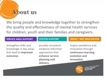 About us  We bring people and knowledge together to strengthen  the quality and effectiveness of