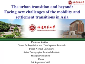 The urban transition and beyond:  Facing new challenges of the mobility and  settlement transitions