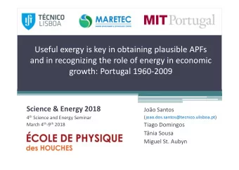 Useful exergy is key in obtaining plausible APFs  and in recognizing the role of energy in economic