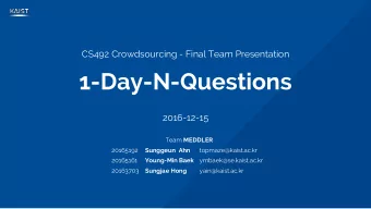 1-Day-N-Questions  2016-12-15 Team MEDDLER  20165192  Sunggeun Ahn  topmaze@kaist.ac.kr  20165161