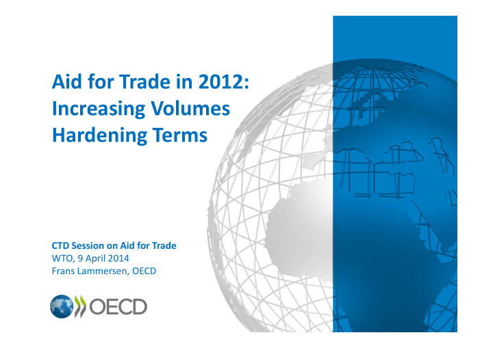 aid for trade in 2012 increasing volumes hardening terms