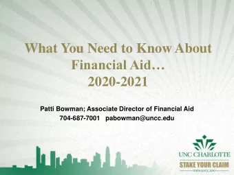 What You Need to Know About  Financial Aid  2020-2021  Patti Bowman; Associate Director of