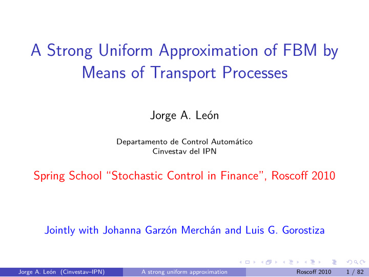 a strong uniform approximation of fbm by means of