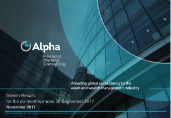Interim Results  for the six months ended 30 September 2017  November 2017  The content of this