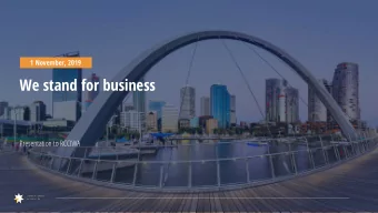 We stand for business  Presentation to RCCIWA  2  Our Opportunity  Challenge of economic reform