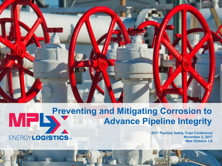 preventing and mitigating corrosion to advance pipeline