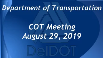 COT Meeting  August 29, 2019  Approval of the Agenda  Approval of the Minutes  Department
