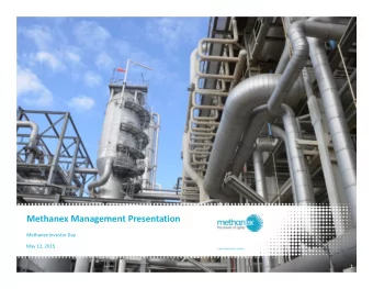 Methanex Management Presentation Methanex Investor Day May 12, 2015  1 Forward  looking