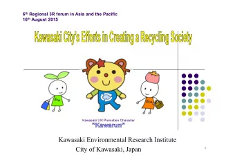 Kawasaki Environmental Research Institute  City of Kawasaki, Japan  1  Contents  Profile and