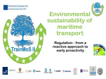 sustainability of  maritime  transport  Regulation - from a  reactive approach to  early