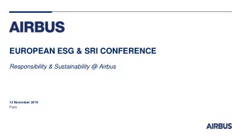 EUROPEAN ESG &amp; SRI CONFERENCE  Responsibility &amp; Sustainability @ Airbus  12 November 2019