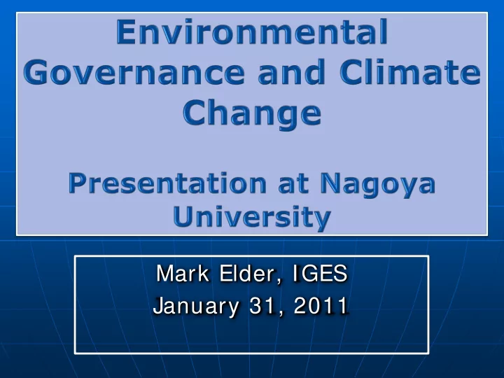 mark elder iges january 31 2011 1 what is governance 2